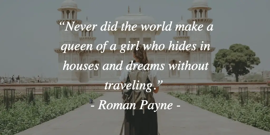 A female solo travel quote by Roman Payne