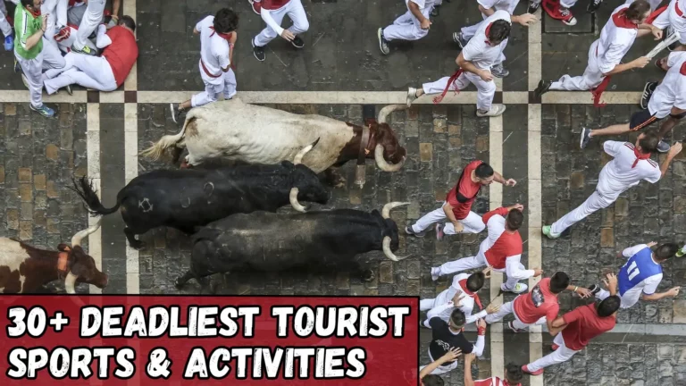 30 Deadliest Adventure Sports and Tourist Activities